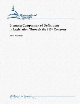 portada Biomass: Comparison of Definitions in Legislation Through the 112th Congress (en Inglés)