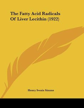 portada the fatty acid radicals of liver lecithin (1922)
