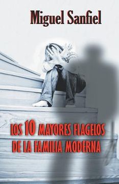 portada Los 10 Mayores Flagelos de la Familia Moderna