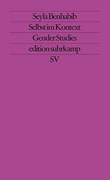 portada Selbst im Kontext: Kommunikative Ethik im Spannungsfeld von Feminismus, Kommunitarismus und Postmoderne (Edition Suhrkamp) (in German)