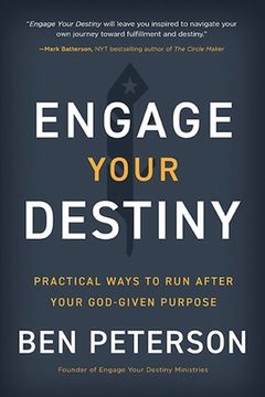 portada Engage Your Destiny: Practical Ways to Run After Your God-Given Purpose (en Inglés)