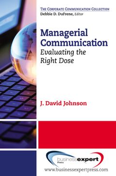 portada managerial communication: evaluating the right dose (en Inglés)