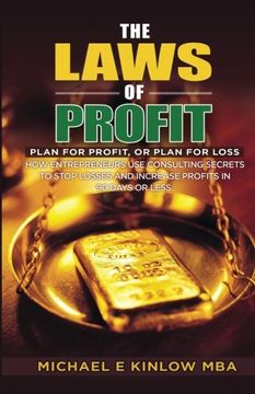 portada The Laws of Profit: Plan for Profit, or Plan for Loss (en Inglés)