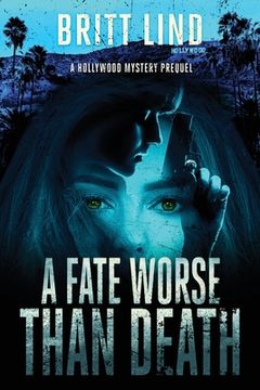 portada A Fate Worse Than Death: A Hollywood Mystery Prequel (in English)