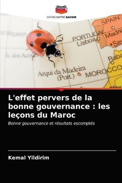 portada L'effet pervers de la bonne gouvernance: les leçons du Maroc (en Francés)