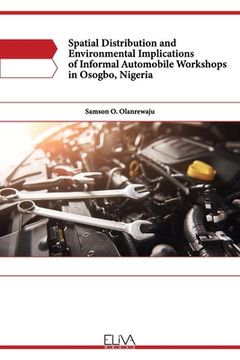 portada Spatial Distribution and Environmental Implications of Informal Automobile Workshops in Osogbo, Nigeria (en Inglés)