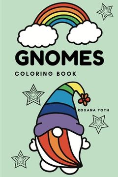 Gnomes Coloring Book: Cute design of gnomes for kids to color and have fun (en Inglés)