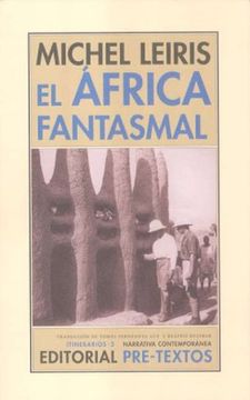 portada El África Fantasmal: De Dakar a Yibuti (1931-1933) (Narrativa Contemporánea)