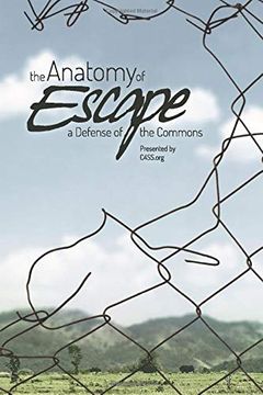 portada The Anatomy of Escape: A Defense of the Commons (en Inglés)