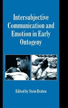 portada Intersubjective Communication and Emotion in Early Ontogeny Hardback (Studies in Emotion and Social Interaction) (in English)