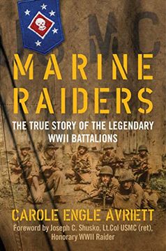 portada Marine Raiders: The True Story of the Legendary WWII Battalions (en Inglés)