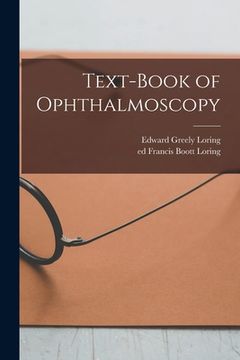 portada Text-book of Ophthalmoscopy (en Inglés)