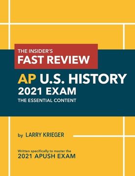 portada The Insider's Fast Review AP U.S. History 2021 Exam: The Essential Content (en Inglés)