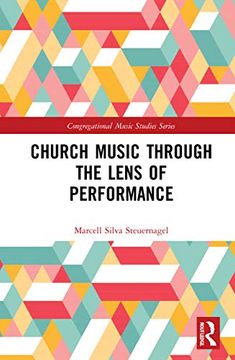 portada Church Music Through the Lens of Performance (Congregational Music Studies Series) (en Inglés)