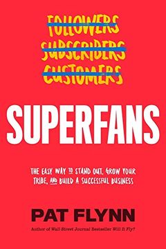 portada Superfans: The Easy way to Stand Out, Grow Your Tribe, and Build a Successful Business (in English)