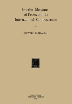 portada Interim Measures of Protection in International Controversies