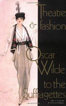 portada Theatre and Fashion Paperback: Oscar Wilde to the Suffragettes (en Inglés)