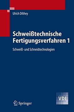 portada Schweißtechnische Fertigungsverfahren 1: Schweiß- und Schneidtechnologien (en Alemán)