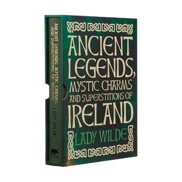 portada Ancient Legends, Mystic Charms and Superstitions of Ireland: Deluxe Slipcase Edition: 21 (Arcturus Slipcased Classics) (en Inglés)