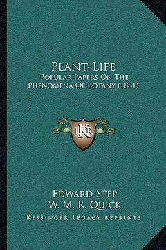 portada plant-life: popular papers on the phenomena of botany (1881) (en Inglés)