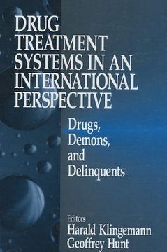 portada drug treatment systems in an international perspective: drugs, demons, and delinquents (en Inglés)