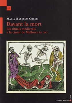 portada Davant la Mort. Els Rituals Medievals a la Ciutat de Mallorca (s. Xv): 63 (L'arjau) (en Catalá)