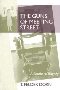 portada the guns of meeting street: a southern tragedy (in English)