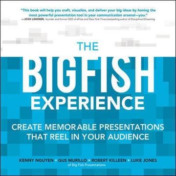 portada The big Fish Experience: Create Memorable Presentations That Reel in Your Audience (en Inglés)