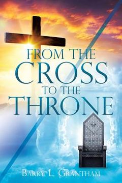 portada From the Cross to the Throne (en Inglés)