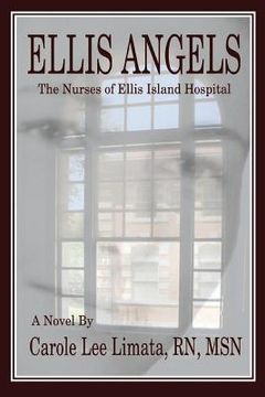 portada Ellis Angels: The Nurses of Ellis Island Hospital (en Inglés)