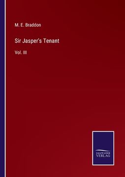 portada Sir Jasper's Tenant: Vol. III