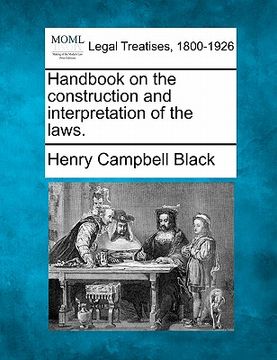 portada handbook on the construction and interpretation of the laws. (in English)