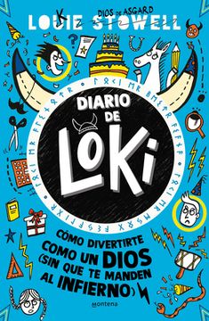 portada Diario de Loki 2. Cómo Divertite Como Un Díos (Sin Que Te Manden Al Infierno) / Loki: A Bad God's Guide to Taking the Blame (in Spanish)