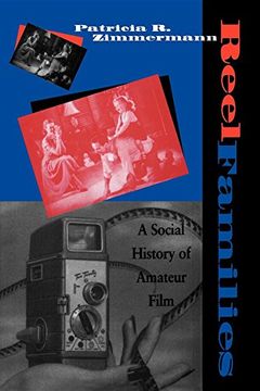 portada Reel Families: A Social History of Amateur Film (Arts and Politics of the Everyday) (en Inglés)