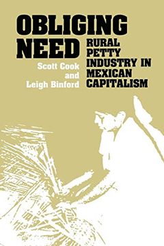 portada Obliging Need: Rural Petty Industry in Mexican Capitalism (en Inglés)
