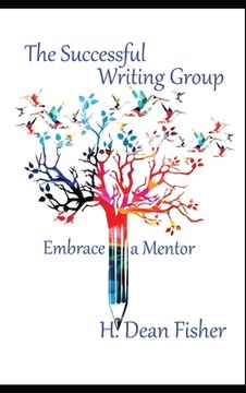 portada The Successful Writing Group: Embrace a Mentor (en Inglés)