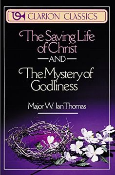 portada The Saving Life of Christ and the Mystery of Godliness (Clarion Classics) (en Inglés)