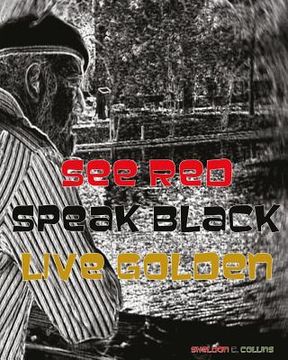 portada See Red. Speak Black. Live Golden. (in English)