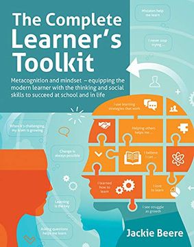 portada The Complete Learner'S Toolkit: Metacognition and Mindset - Equipping the Modern Learner With the Thinking, Social and Self-Regulation Skills to Succeed at School and in Life (en Inglés)