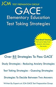 portada Gace Elementary Education - Test Taking Strategies: Gace 001 Exam - Gace 002 Exam - Free Online Tutoring - new 2020 Edition - the Latest Strategies to Pass Your Exam. (en Inglés)
