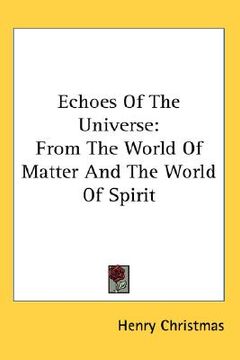 portada echoes of the universe: from the world of matter and the world of spirit (in English)