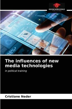 portada The influences of new media technologies (in English)
