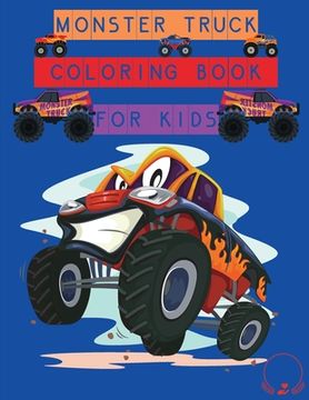 portada Monster Truck Coloring Book for Kids: Amazing Designs to Colour In for Boys and Girls