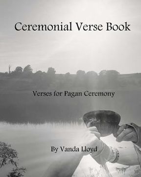 portada Ceremonial Verse: Verses for Pagan Ceremony (en Inglés)