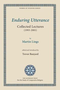portada Enduring Utterance: Collected Lectures (1993-2001) (Words of Wisdom) (in English)