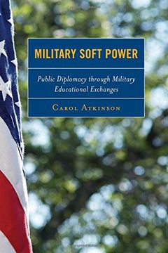 portada Military Soft Power: Public Diplomacy Through Military Educational Exchanges