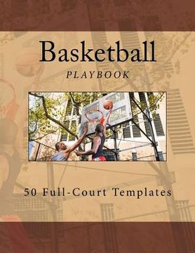 portada Basketball Playbook: 50 Full-Court Templates (in English)