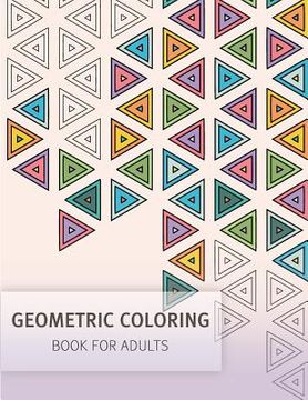 portada Geometric Coloring Easy Pattern for Adult and Grown ups: Creativity and Mindfulness Pattern Coloring Book for Adults and Grown ups (en Inglés)