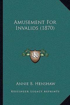 portada amusement for invalids (1870)