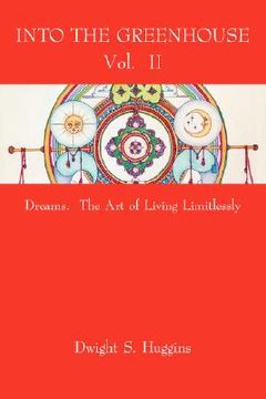 portada into the greenhouse vol. ii: dreams. the art of living limitlessly (en Inglés)